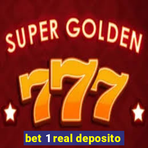 bet 1 real deposito